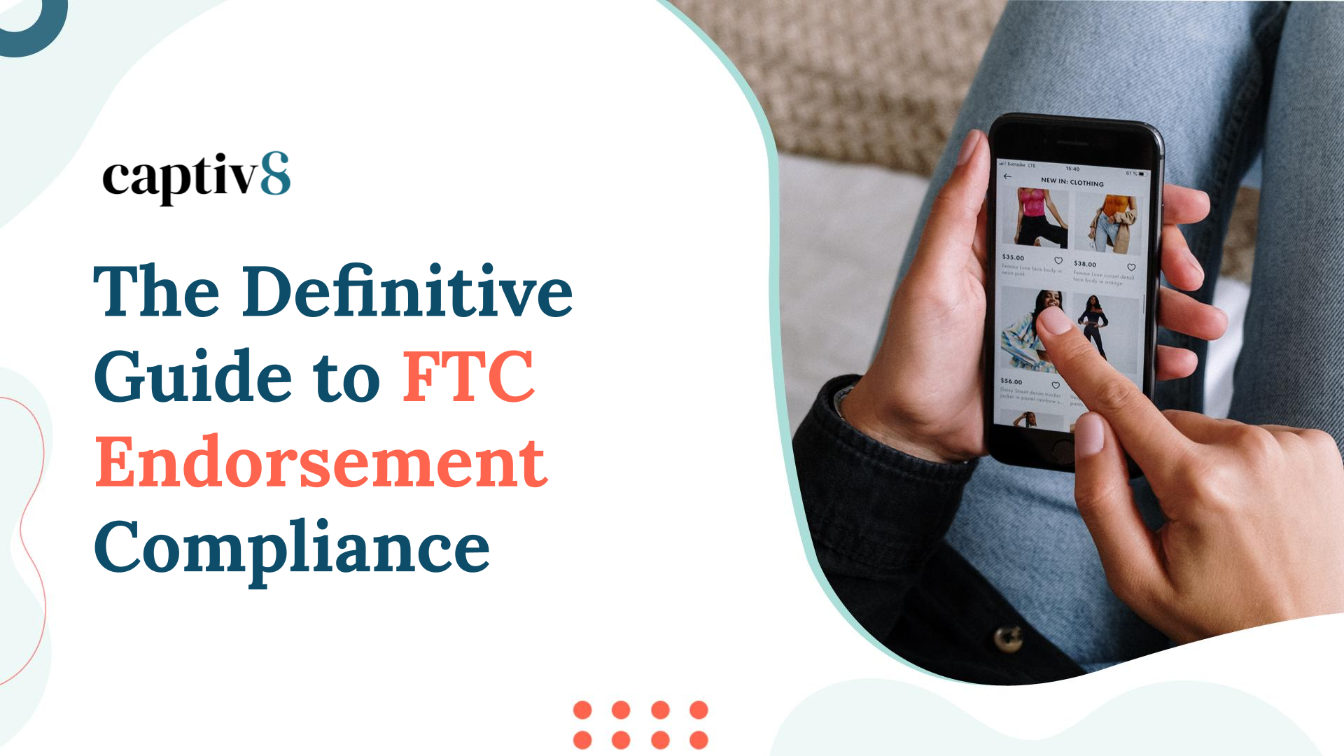 The Definitive Guide to FTC Endorsement Compliance